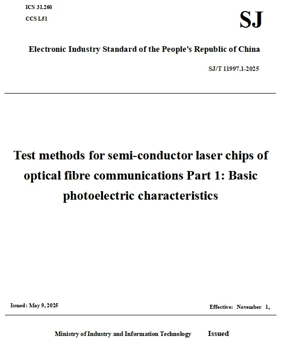 SJ/T 11997.1-2025 Test methods for semi-conductor laser chips of optical fibre communications Part 1: Basic photoelectric characteristics